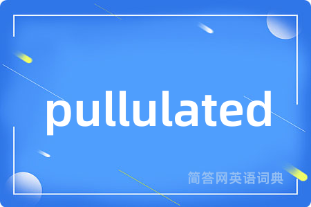 pullulated