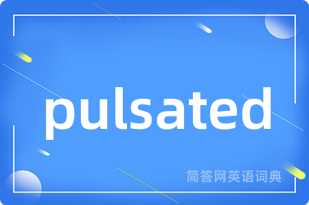 pulsated