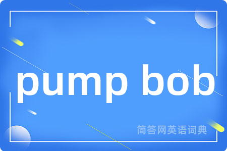 pump bob