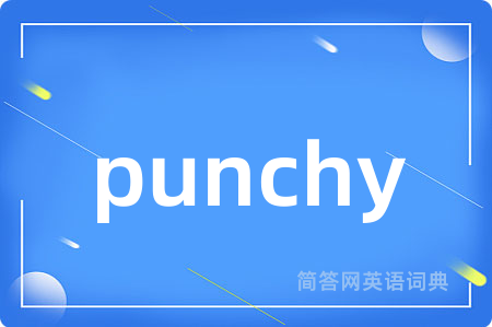 punchy
