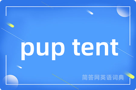 pup tent