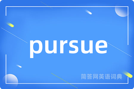 pursue
