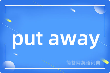 put away