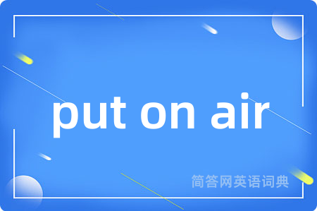 put on air