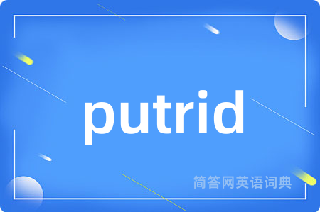 putrid