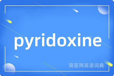 pyridoxine