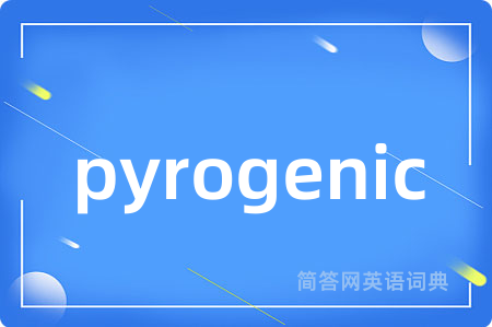 pyrogenic