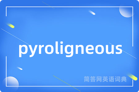 pyroligneous