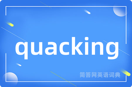 quacking