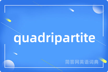 quadripartite