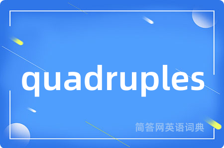 quadruples