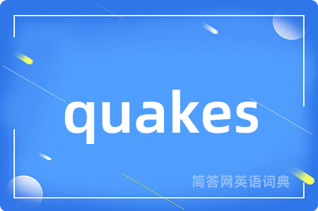 quakes