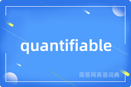 quantifiable