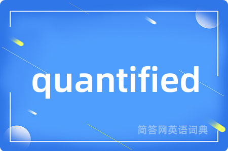 quantified