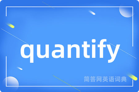 quantify