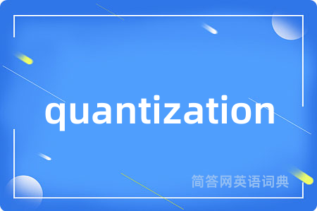 quantization