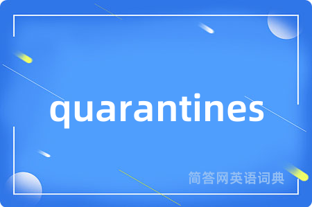 quarantines