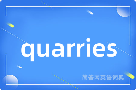 quarries