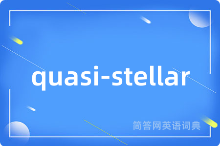 quasi-stellar