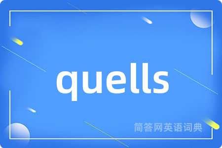quells