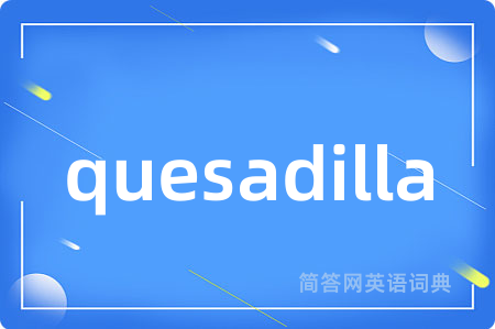 quesadilla