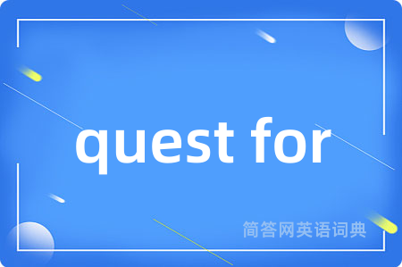 quest for