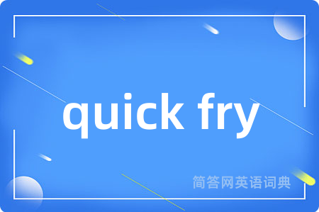 quick fry