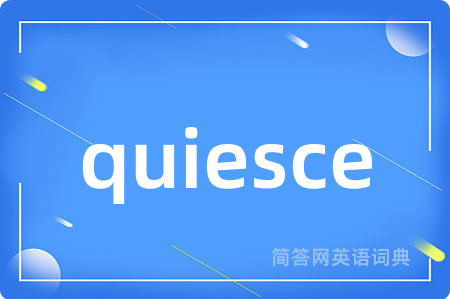 quiesce