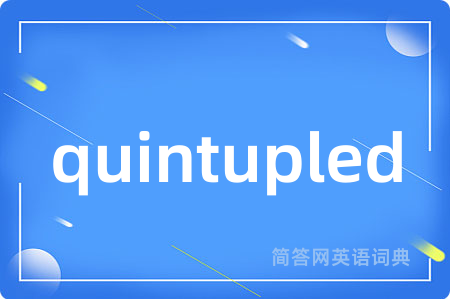 quintupled