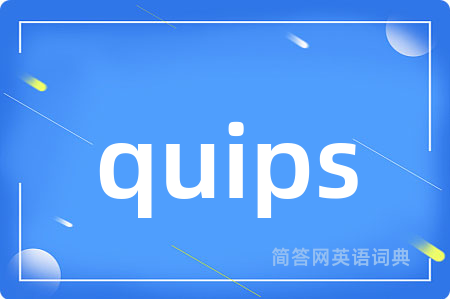 quips