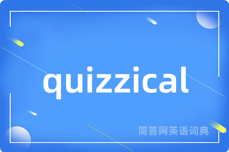 quizzical