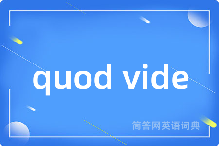 quod vide