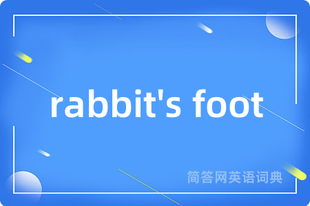 rabbit's foot