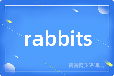 rabbits