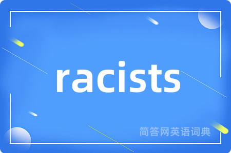 racists