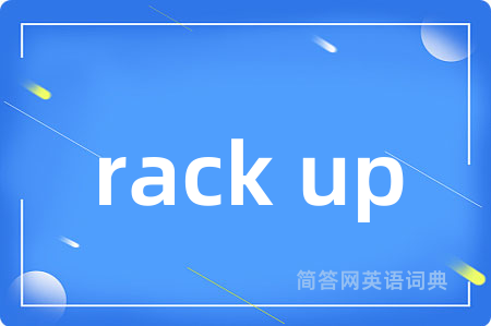 rack up