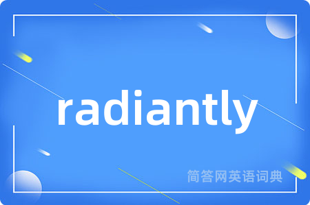 radiantly