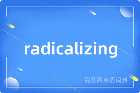 radicalizing