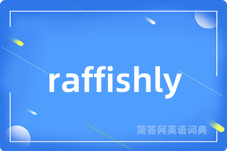 raffishly