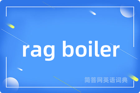 rag boiler