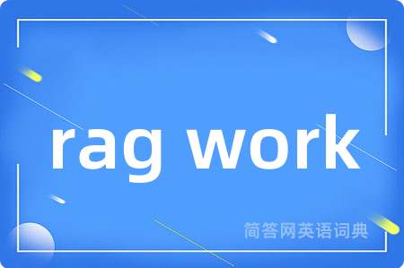 rag work