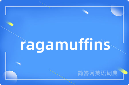 ragamuffins