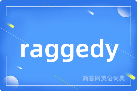 raggedy