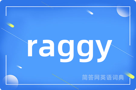 raggy