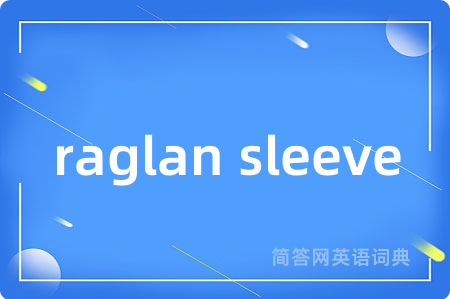 raglan sleeve