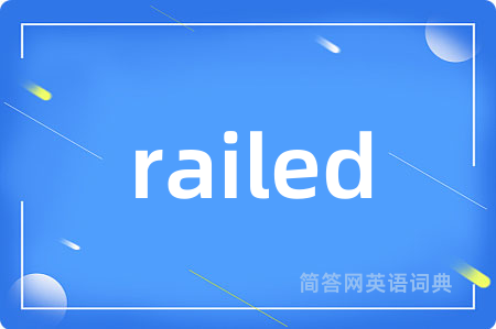 railed
