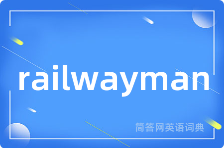 railwayman