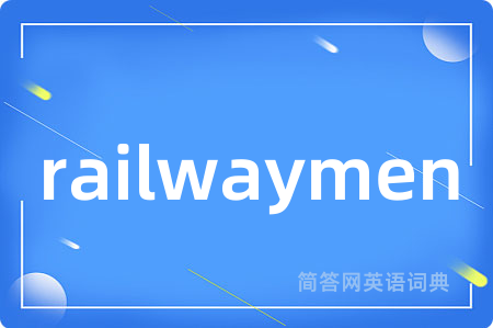 railwaymen