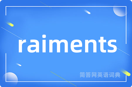 raiments