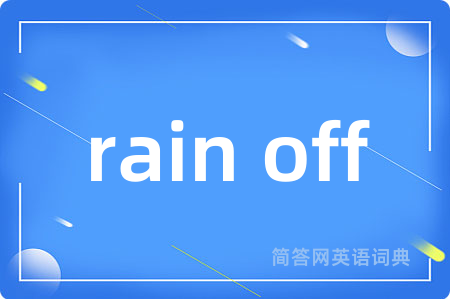 rain off